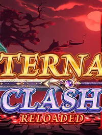 Eternal Clash Reloaded
