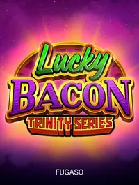 Lucky Bacon: TRINITY SERIES™